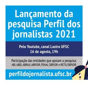 Lançamento da pesquisa Perfil do Jornalistas 2021